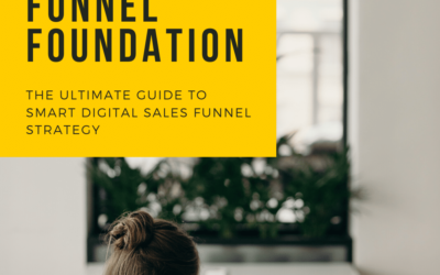 5 Secrets to Building Your Sales Funnel Foundation