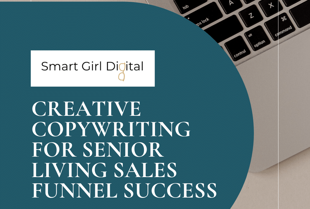 Creative Copywriting for Senior Living Sales Funnel Success