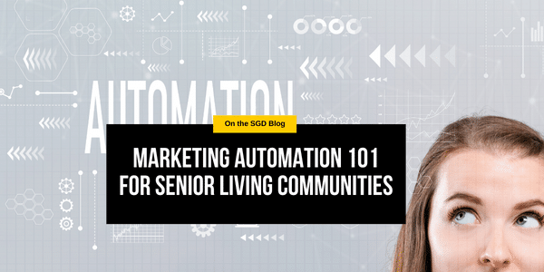 Marketing Automation 101 for Senior Living Communities