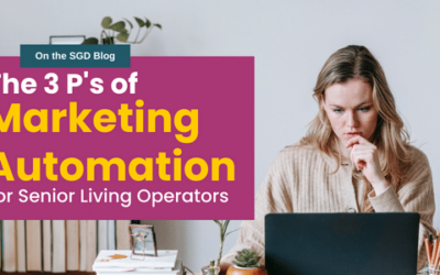 The 3 P’s of Marketing Automation for Senior Living