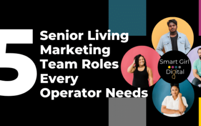 5 Senior Living Marketing Team Roles Every Operator Needs
